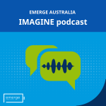 Emerge Australia Imagine Podcast Series